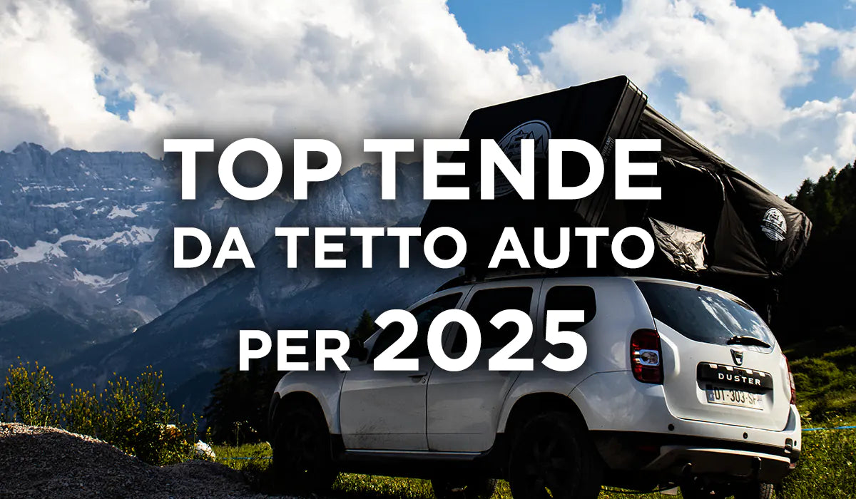 Top Tende da Tetto Auto 2025 : Comparativa per Campeggiatori